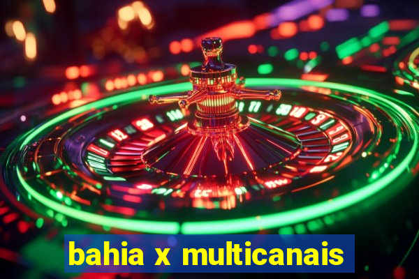 bahia x multicanais